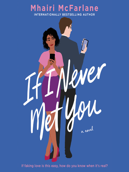 Title details for If I Never Met You by Mhairi McFarlane - Wait list